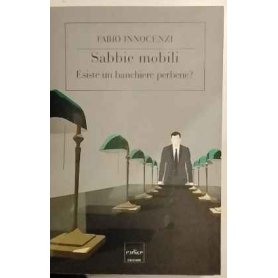 Sabbie mobili. Esiste un banchiere perbene?