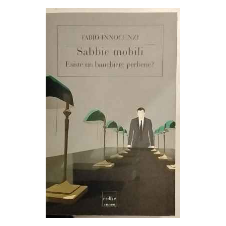 Sabbie mobili. Esiste un banchiere perbene?