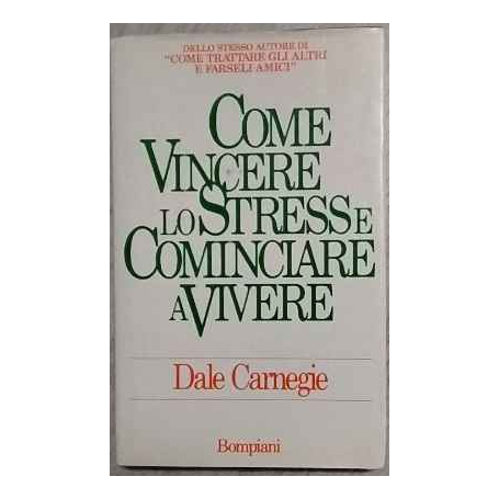 Come vincere lo stress e cominciare a vivere