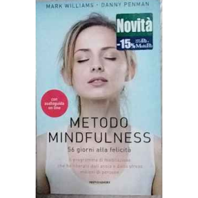 Metodo mindfulness. 56 giorni alla felicità