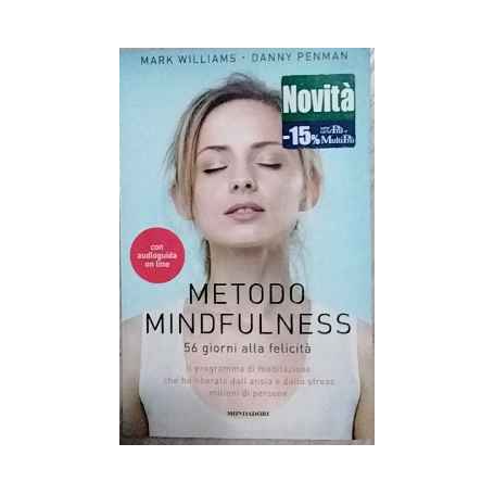 Metodo mindfulness. 56 giorni alla felicità