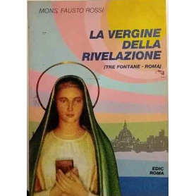 La Vergine della Rivelazione (Tre Fontane - Roma)