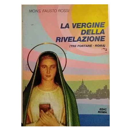 La Vergine della Rivelazione (Tre Fontane - Roma)