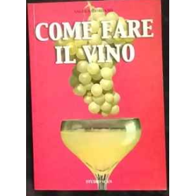 Come fare il vino
