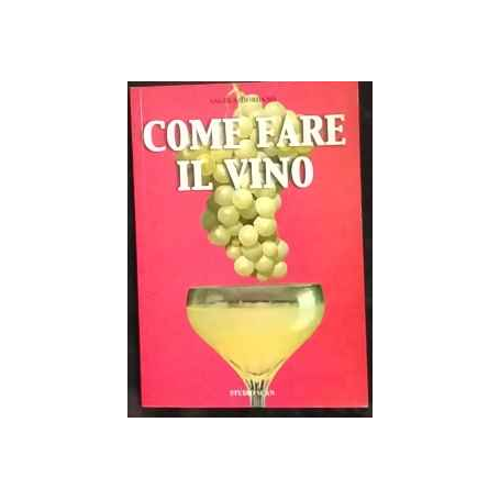 Come fare il vino