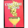 Come fare il vino