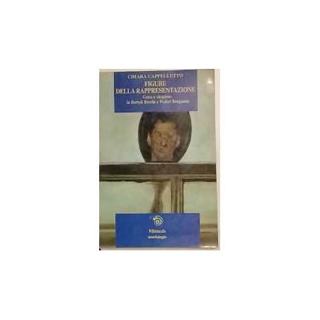 Figure della rappresentazion. Gesto e citazione in Bertolt Brecht e Walter Benjamin