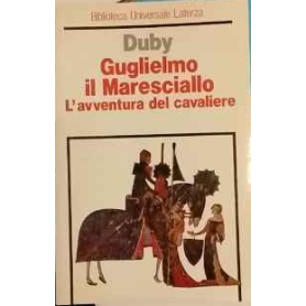 Guglielmo il Maresciallo. L'avventura del cavaliere