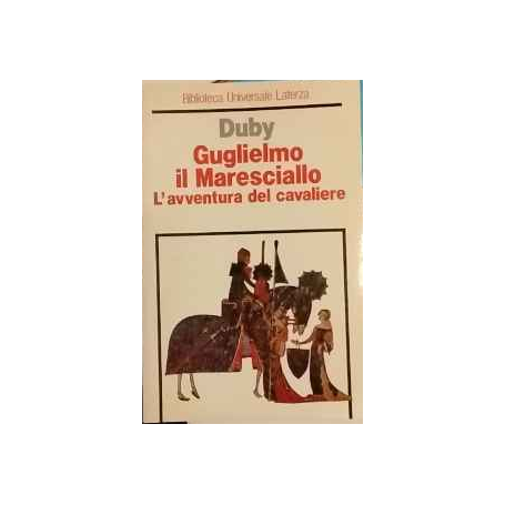 Guglielmo il Maresciallo. L'avventura del cavaliere