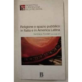 Religione e spazio pubblico in Italia e in America Latina