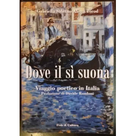 Dove il sì suona. Viaggio poetico in Italia