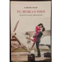 Tu musica e volo (50 poesie di amore appassionate)