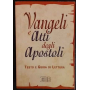 Vangeli e Atti degli apostoli. La parola e la catechesi di Cristo agli uomini d'oggi