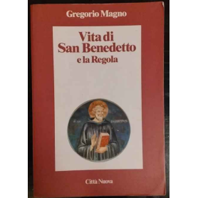 Vita di san Benedetto e la Regola