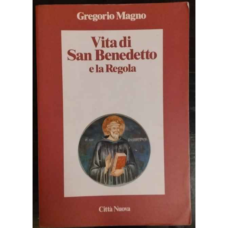 Vita di san Benedetto e la Regola