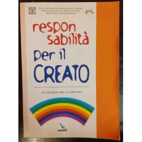 Responsabilità per il creato. Un sussidio per le comunità