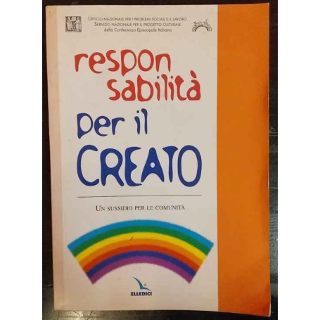 Responsabilità per il creato. Un sussidio per le comunità