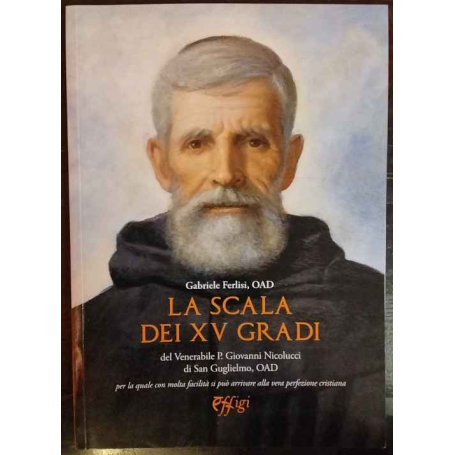 La scala dei XV gradi del Venerabile p. Giovanni Nicolucci di San Guglielmo