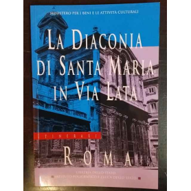 La diaconia di Santa Maria in Via Lata Roma