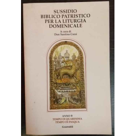 Sussidio biblico-patristico per la liturgia domenicale. Anno B