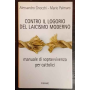 Contro il logorio del laicismo moderno. Manuale di sopravvivenza per cattolici
