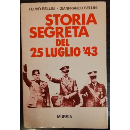 Storia segreta del 25 luglio '43