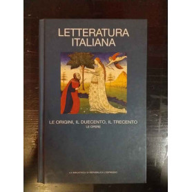 Letteratura italiana 2. Le Origini il Duecento il Trecento