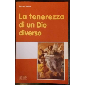La tenerezza di un Dio diverso