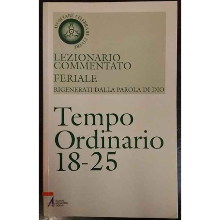 Lezionario commentato feriale. Tempo Ordinario 18-25