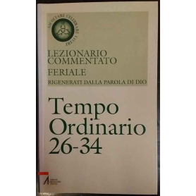 Lezionario commentato feriale. Tempo Ordinario 26-34