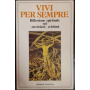 Vivi per sempre