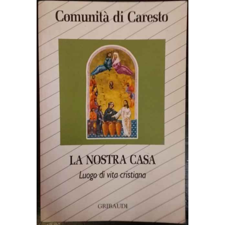 La nostra casa. Luogo di vita cristiana
