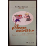 Le potenze malefiche. Come operano. Come si combattono