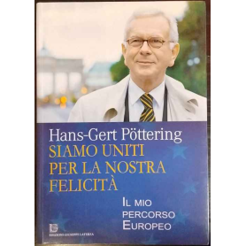 Siamo uniti per la nostra felicità. Il mio percorso europeo
