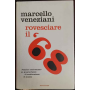 Rovesciare il 68 : pensieri contromano su quarant'anni di conformismo di massa