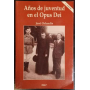 Años de juventud en el Opus Dei