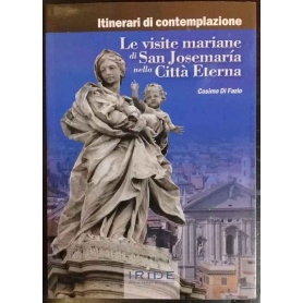 Le visite mariane di san Josemaría nella città eterna