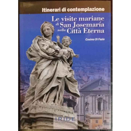 Le visite mariane di san Josemaría nella città eterna
