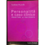 Personalità e caso clinico. Progettare la psicoterapia