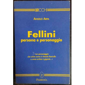 Fellini. Persona e personaggio
