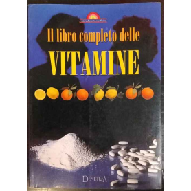 Il libro completo delle vitamine
