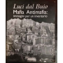 Luci dal Buio. Mafia Antimafia: immagini per un inventario
