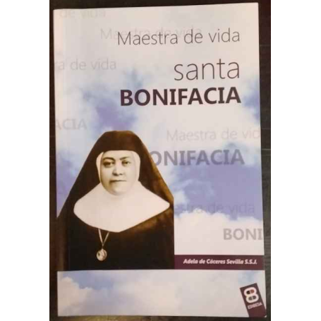 Santa Bonifacia: Maestra de vida