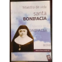 Santa Bonifacia: Maestra de vida
