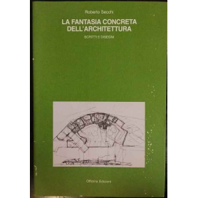 La fantasia concreta dell'architettura