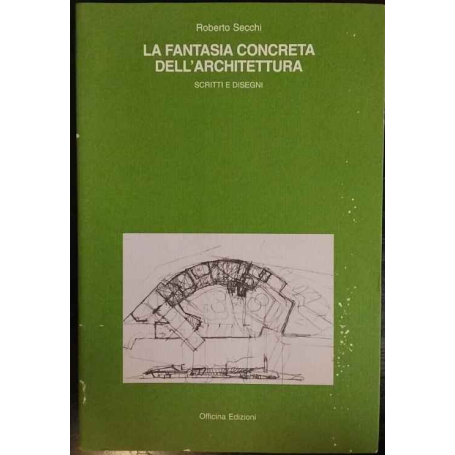 La fantasia concreta dell'architettura