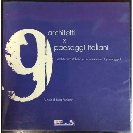 9 architetti x 9 paesaggi italiani