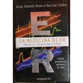 La medicina di ER. Medici in prima linea
