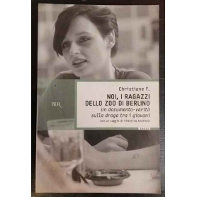 Noi i ragazzi dello zoo di Berlino : un documento-verita sulla droga tra i giovani