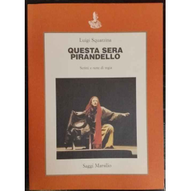 Questa sera Pirandello : scritti e note di regia